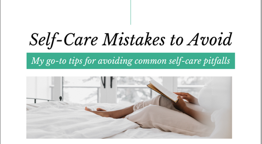 Quick Guide: Self-Care Mistakes to Avoid
