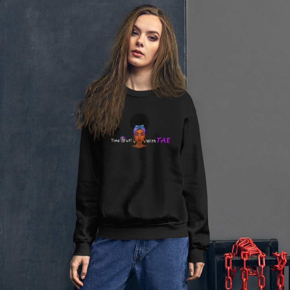 TimeOut with Tae! Unisex Sweatshirt