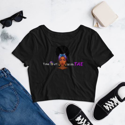 Time Out! With TAE Women’s Crop Tee