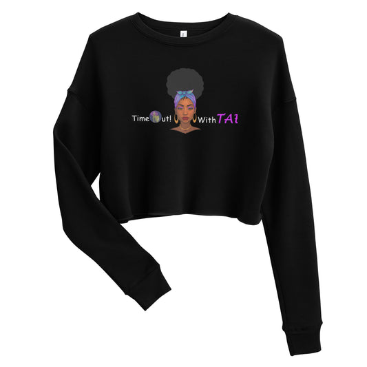 TimeOut With TAE Crop Sweatshirt