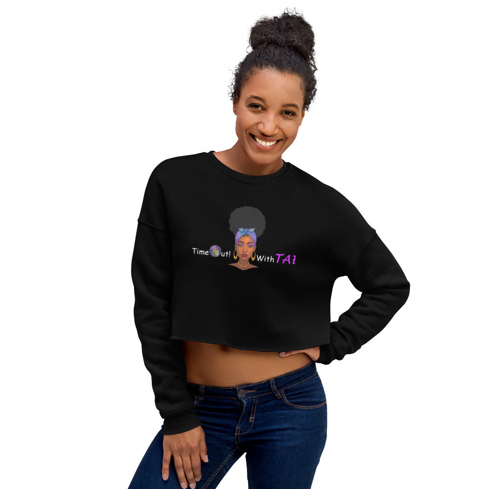 TimeOut With TAE Crop Sweatshirt